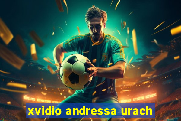 xvidio andressa urach